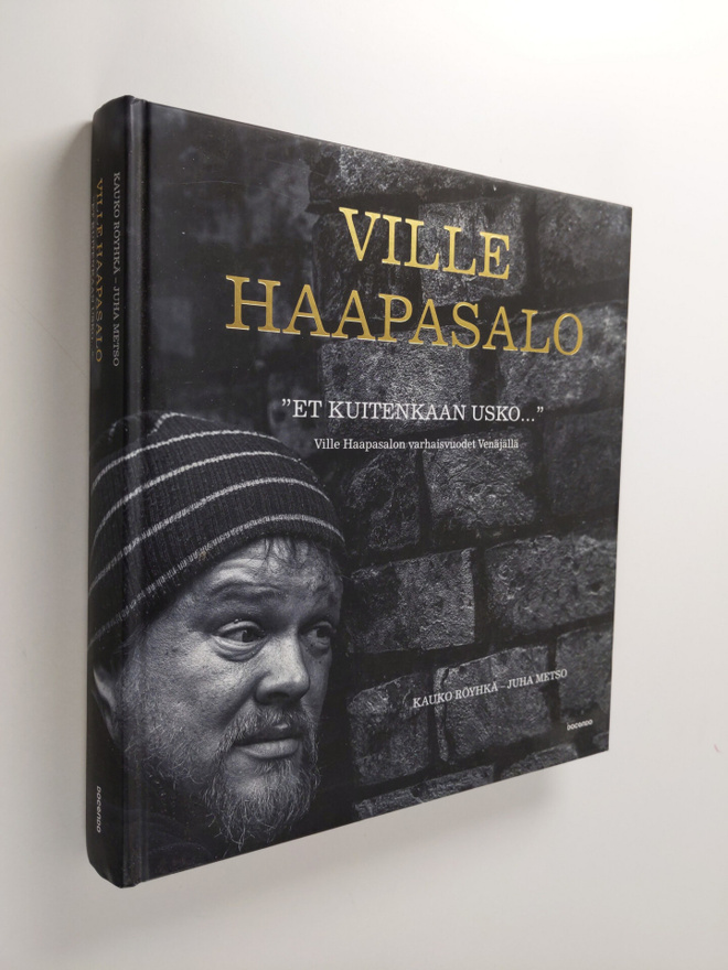 Ville Haapasalo : Et kuitenkaan usko : Ville Haapasalon v...