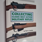 Paul S. Scarlata : Collecting Classic Bolt Action Militar... - pikkukuva 1