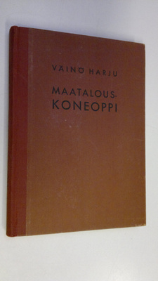 Väinö Harju : Maatalouskoneoppi