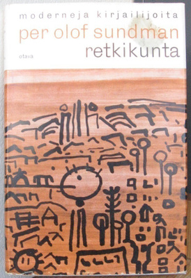 Per Olof Sundman: Retkikunta, Otava 1963. 223 s.
