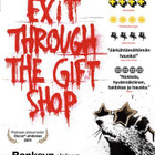 exit through the gift shop	(40 683)	k	-FI-	DVD - pikkukuva 1