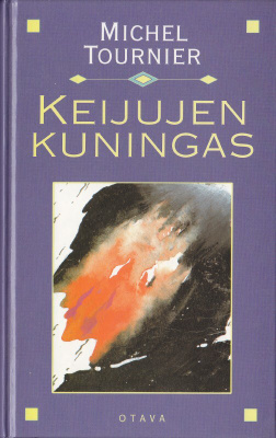 Michel Tournier: Keijujen kuningas (sid. Otava 1993)