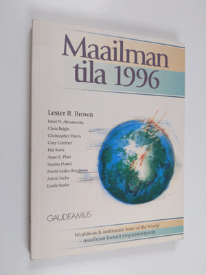 Maailman tila 1996 : Worldwatch Institute: Raportti kehit...