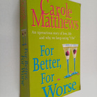 Carole Matthews : For Better, for Worse - pikkukuva 1