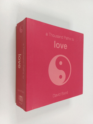 David Baird : A Thousand Paths to Love