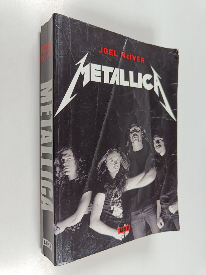 Joel McIver : Metallica : thrashtitaanien tie maailman ma...