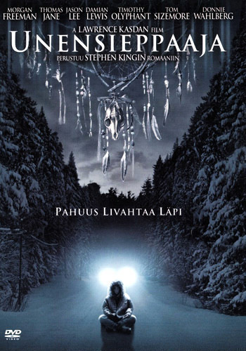 Unensieppaaja 2003 Stephen King. Freeman, Sizemore, Olyphant