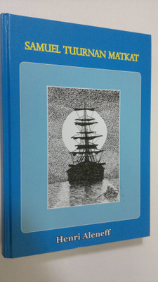 Henri Aleneff : Samuel Tuurnan matkat (signeerattu)