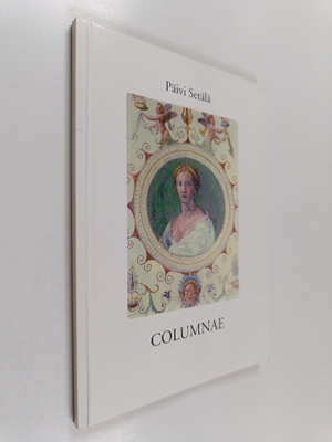 Päivi Setälä : Columnae (signeerattu, tekijän omiste)