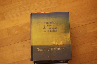 Tommy Hellsten Kun uskot unelmiisi alat kasvaa niitä koh A4