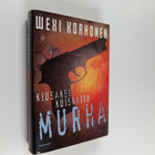 Wexi Korhonen : Kiusaksi kuiskattu murha (signeerattu, te... - pikkukuva 1