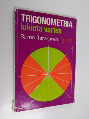 Raimo Tanskanen : Trigonometria lukiota varten