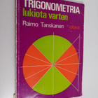 Raimo Tanskanen : Trigonometria lukiota varten - pikkukuva 1