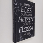 Emma Sofianna Söderholm : Edes hetken elossa - pikkukuva 1