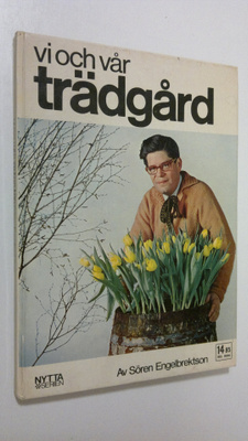 Sören Engelbrektson : Vi och vår trädgård