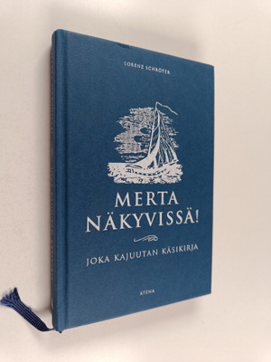 Lorenz Schröter : Merta näkyvissä! : joka kajuutan käsikirja