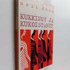 Nell Dunn : Kukkinut ja kukoistanut - pikkukuva 1