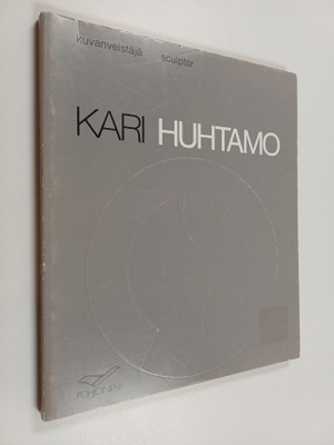 Kari Huhtamo : Kari Huhtamo : kuvanveistäjä = sculptor