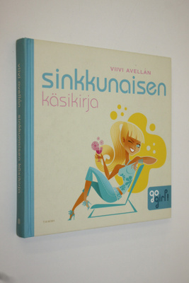 Viivi Avellan : Sinkkunaisen käsikirja