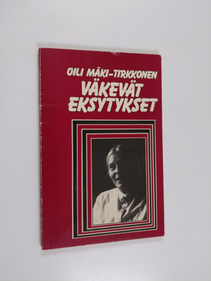 Oili Mäki : Väkevät eksytykset