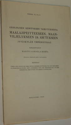 Martti Saksela : Geologisen kehityksen vaikutuksesta maal...
