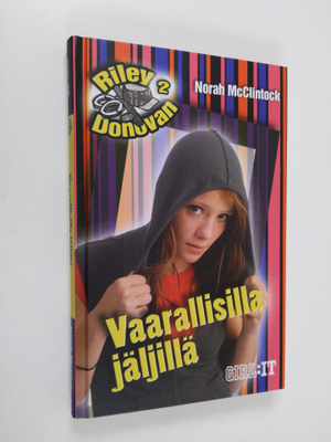Norah McClintock : Vaarallisilla jäljillä