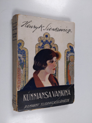Henryk Sienkiewicz : Kunniansa vankina : romaani ylioppil...