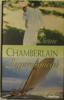 Diane Chamberlain • Sypressiniemi