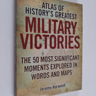 Jeremy Harwood : Atlas of history's greatest military vic... - pikkukuva 1