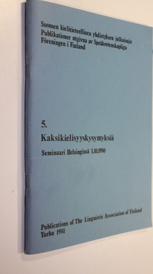 Kaksikielisyyskysymyksiä : seminaari Helsingissä 3.10.1980