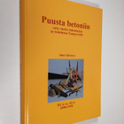 Juha Valtonen : Puusta betoniin : sata vuotta rakentajien... - pikkukuva 1