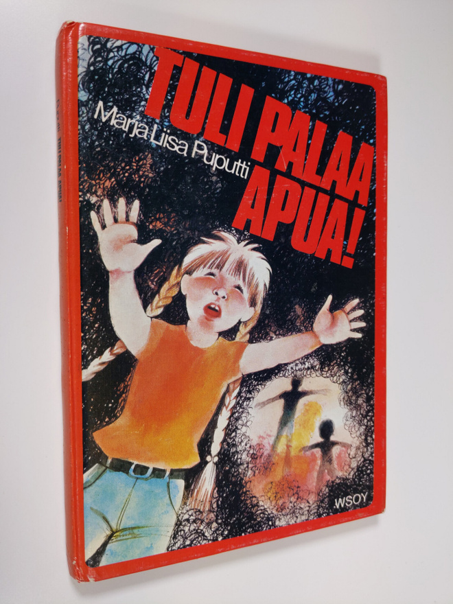 Marja-Liisa Puputti : Tuli palaa apua!