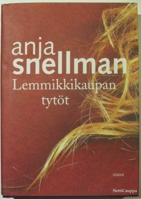 Anja Snellman • Lemmikkikaupan tytöt