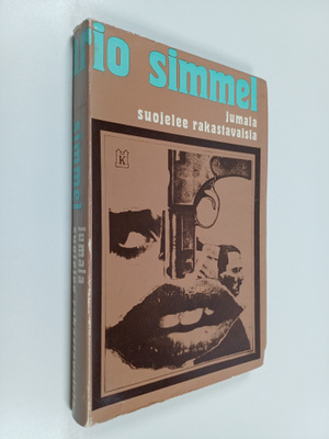 Johannes Mario Simmel : Jumala suojelee rakastavaisia