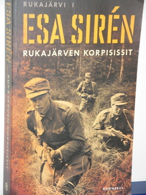 Esa Siren : RUKAJÄRVEN KORPISISSIT  Rukajärvi I