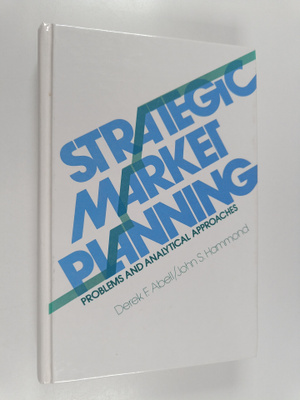 John S. Hammond ym. : Strategic Market Planning - Problem...