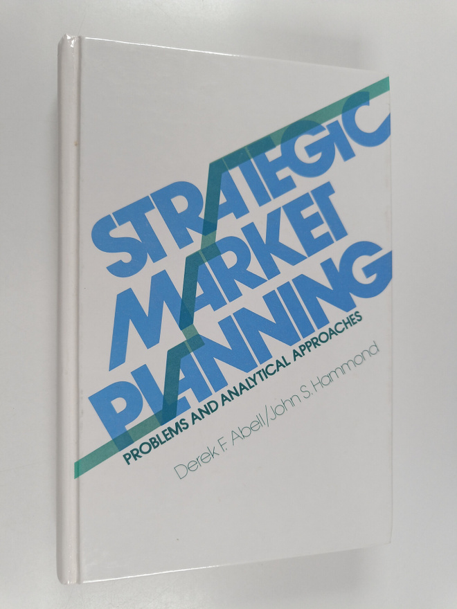John S. Hammond ym. : Strategic Market Planning - Problem...