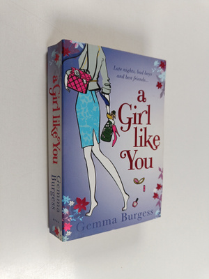 Gemma Burgess : A Girl Like You