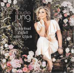 Claudia Jung - Schicksal Zufall Oder Glück (CD)