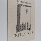 Leena Nukari : Irti ja pois Leena - pikkukuva 1