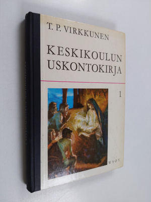 T. P. Virkkunen : Keskikoulun uskontokirja 1