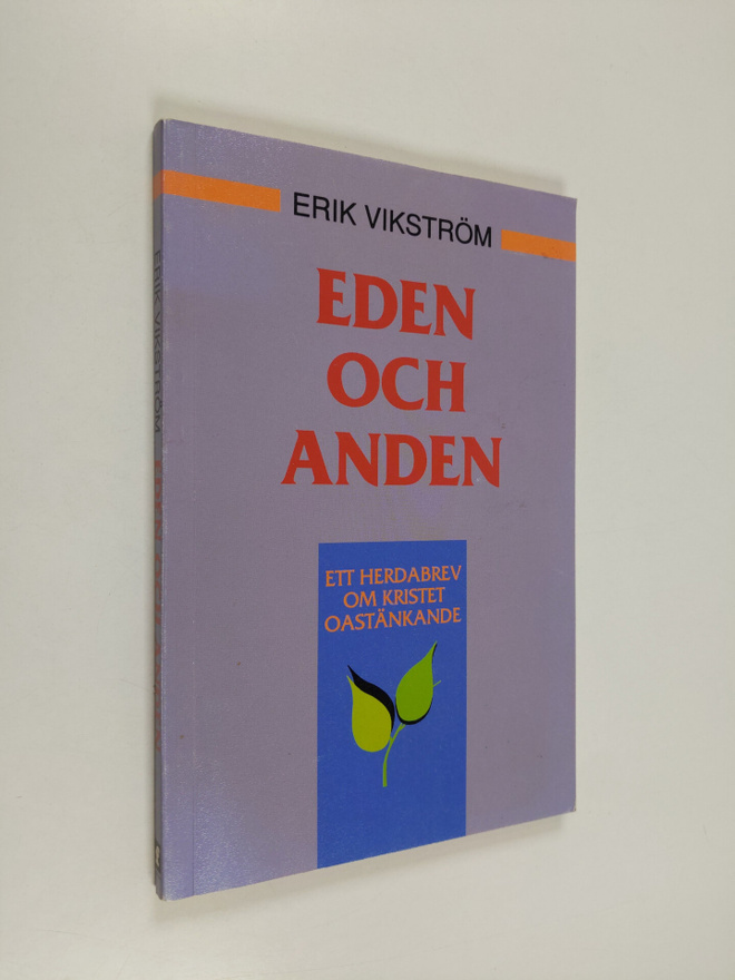 Erik Vikström : Eden och anden : ett herdabrev om kristet...