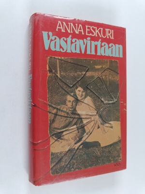 Anna Eskuri : Vastavirtaan
