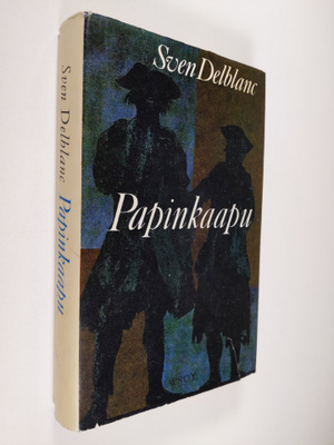 Sven Delblanc : Papinkaapu : herooinen kertomus