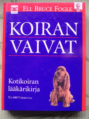 KOIRAN VAIVAT - Kotikoiran lääkärikirja