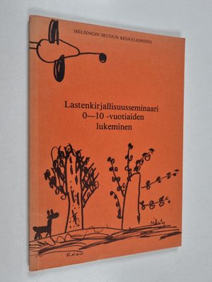 Lastenkirjallisuusseminaari : 0 - 10 -vuotiaiden lukeminen