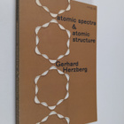 Gerhard Herzberg : atomic spectra and atomic structure - pikkukuva 1