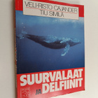 Veli-Risto Cajander : Suurvalaat ja delfiinit : merten vi... - pikkukuva 1