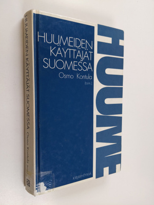 Osmo Kontula : Huumeiden käyttäjät Suomessa