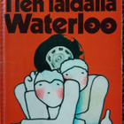 Röyhkä Kauko: Tien laidalla Waterloo - pikkukuva 1